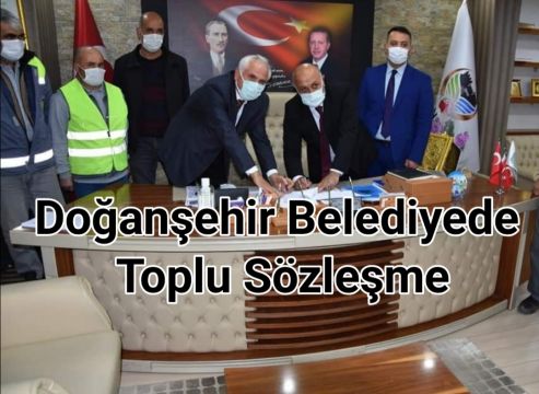 Doğanşehir Belediyesinde Toplu Sözleşme İmzalandı